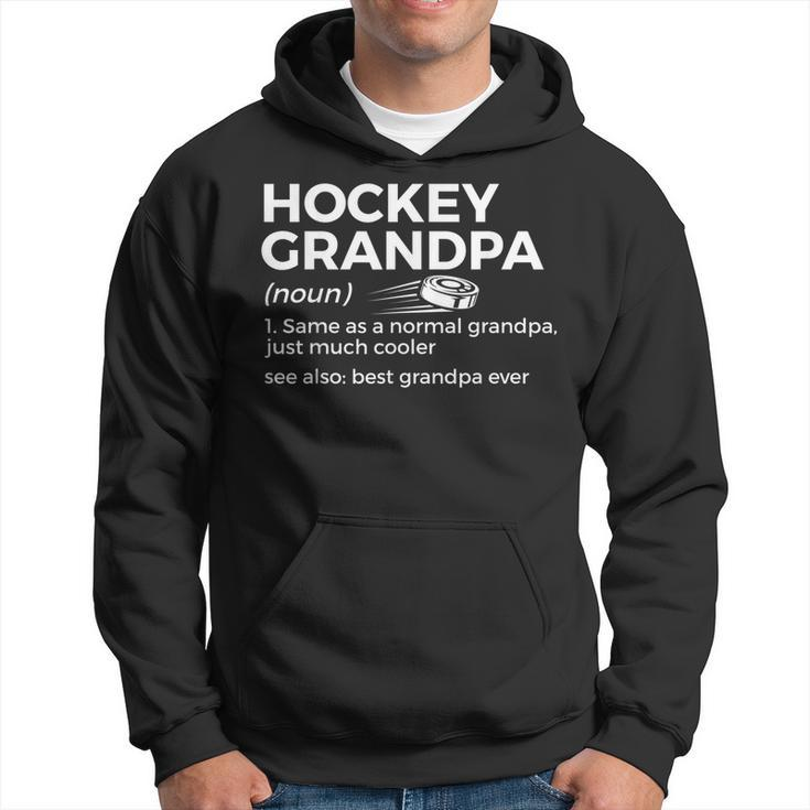 Funny Hockey Grandpa Definition Best Grandpa Ever Hoodie