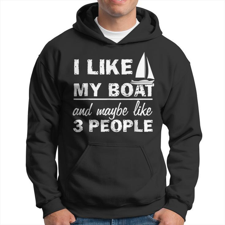 Funny I Like My Boat And Maybe 3 People Gift For Mens Hoodie
