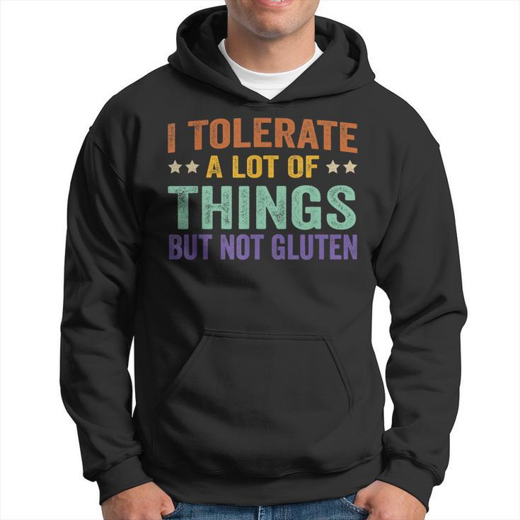 Funny I Tolerate A Lot Of Things But Not Gluten  V2 Hoodie