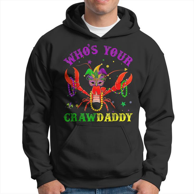 Funny Mardi Gras Whos Your Crawfish Daddy  & New Orleans  Hoodie