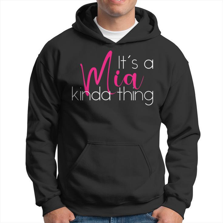 Funny Mia Personalized Novelty Its A Mia Kinda Thing  Hoodie