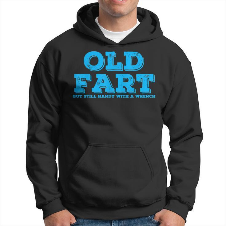 Funny Old Fart But Still Handy Mechanic T Gift For Mens Hoodie
