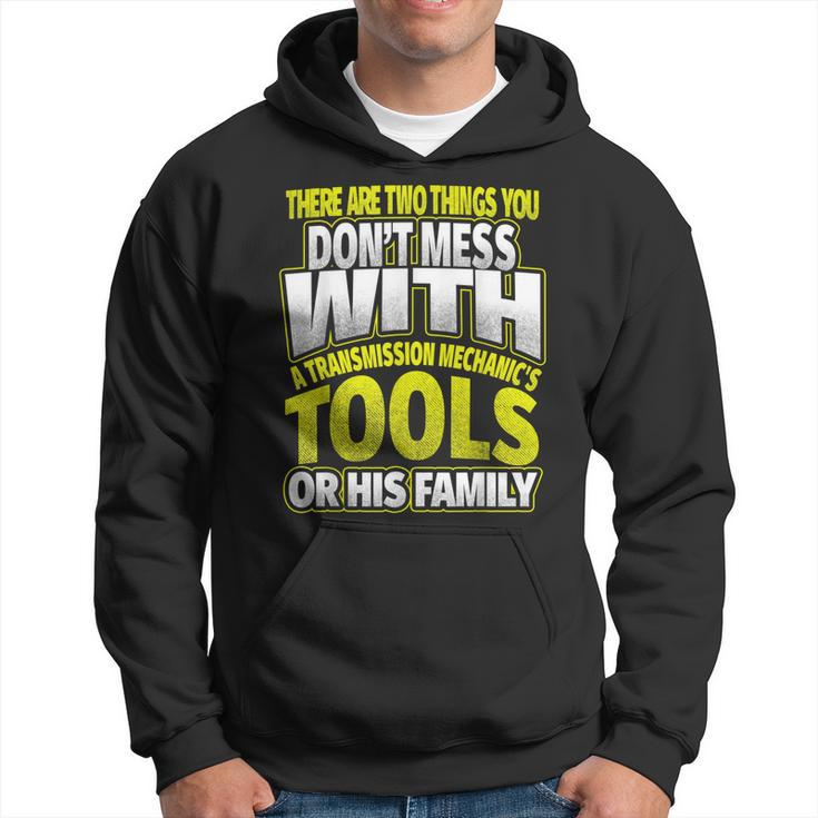 Funny Transmission Mechanic  Tools Or Family Hoodie