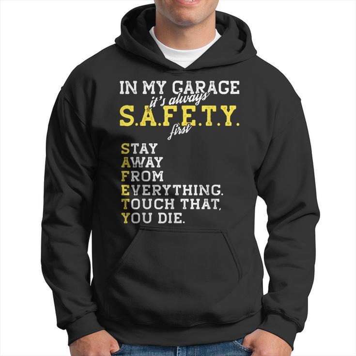 Garage Mechanic Funny Safety First Joke For A Car Guy Dad  Hoodie