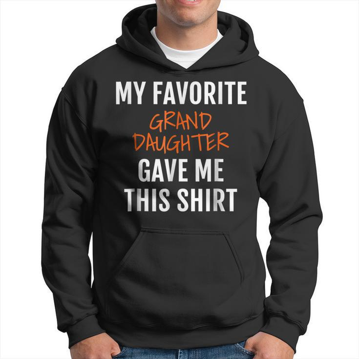 Gift Ideas For Grandpa Favorite Grand Daughter Gift For Mens Hoodie