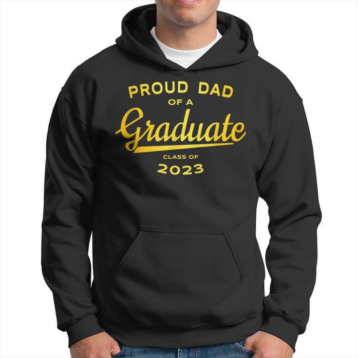 Gold Matching Family  Proud Dad 2023 Graduate Hoodie