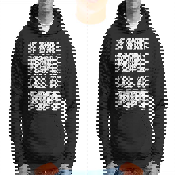 Grandpa Gifts Dad Gifts My Favorite People Call Me Popo Gift For Mens Hoodie