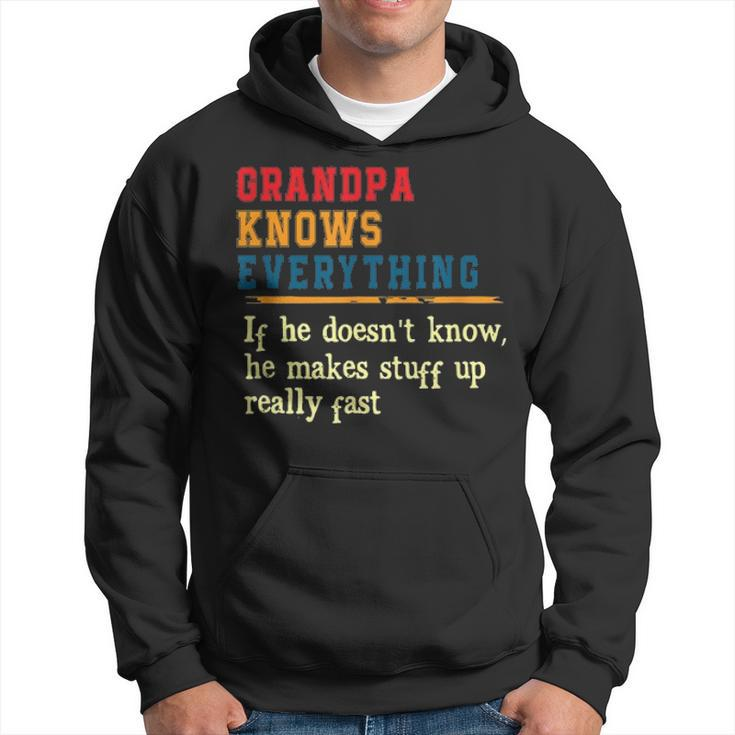 Grandpa Knows Everything Funny Fathers Day Gift Hoodie