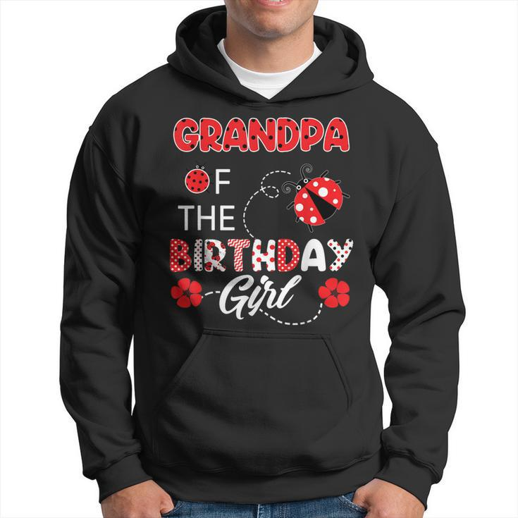 Grandpa Of The Birthday Girl Family Ladybug Birthday Gift For Mens Hoodie