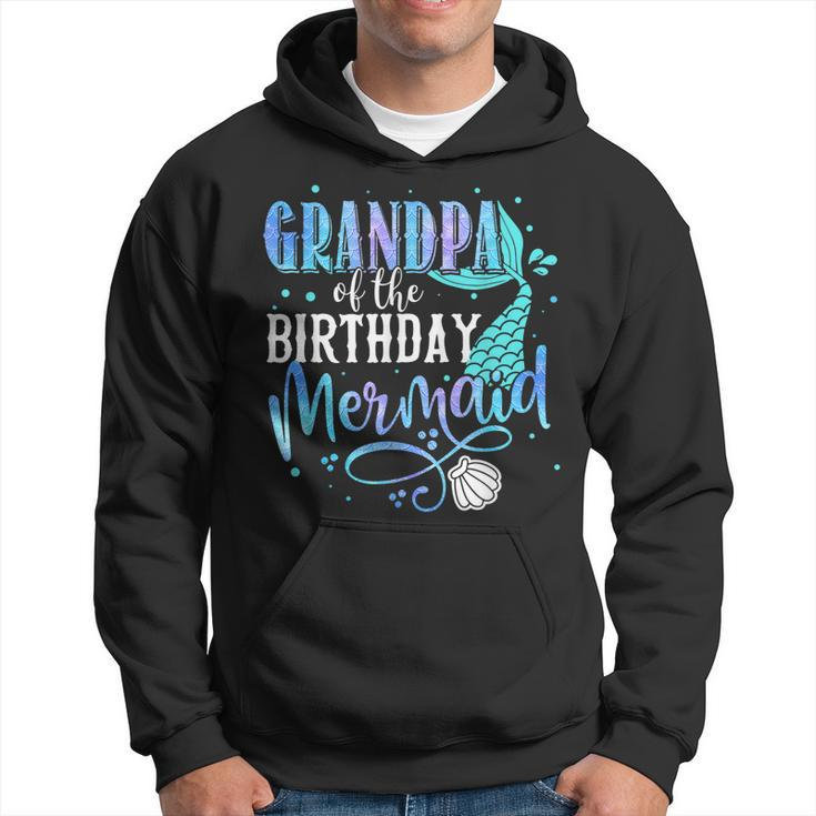 Grandpa Of The Birthday Mermaid Family Matching Party Squad Hoodie
