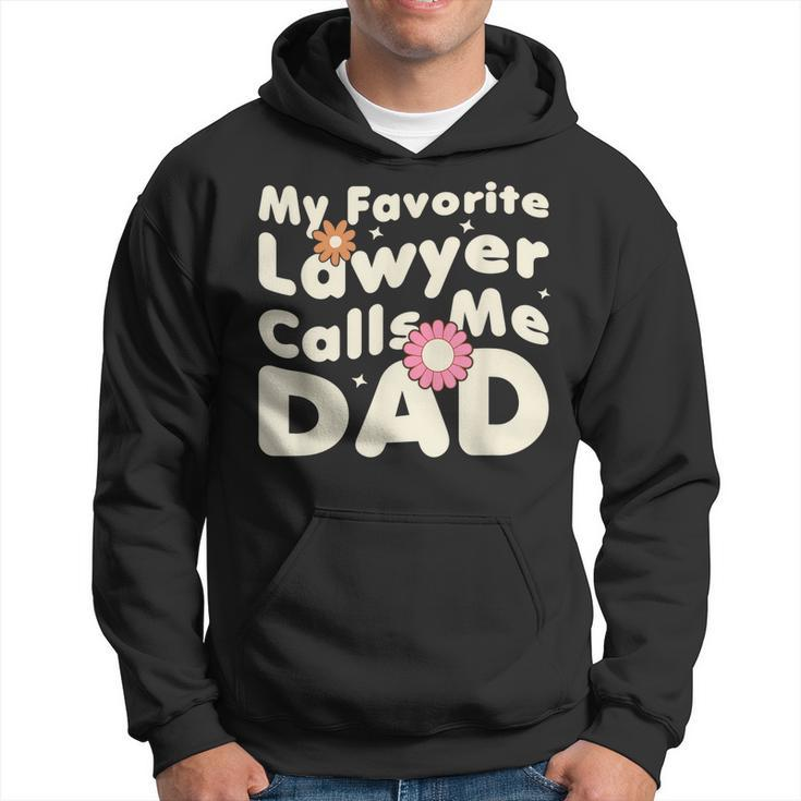 Groovy My Favorite Lawyer Calls Me Dad Cute Father Day  Hoodie