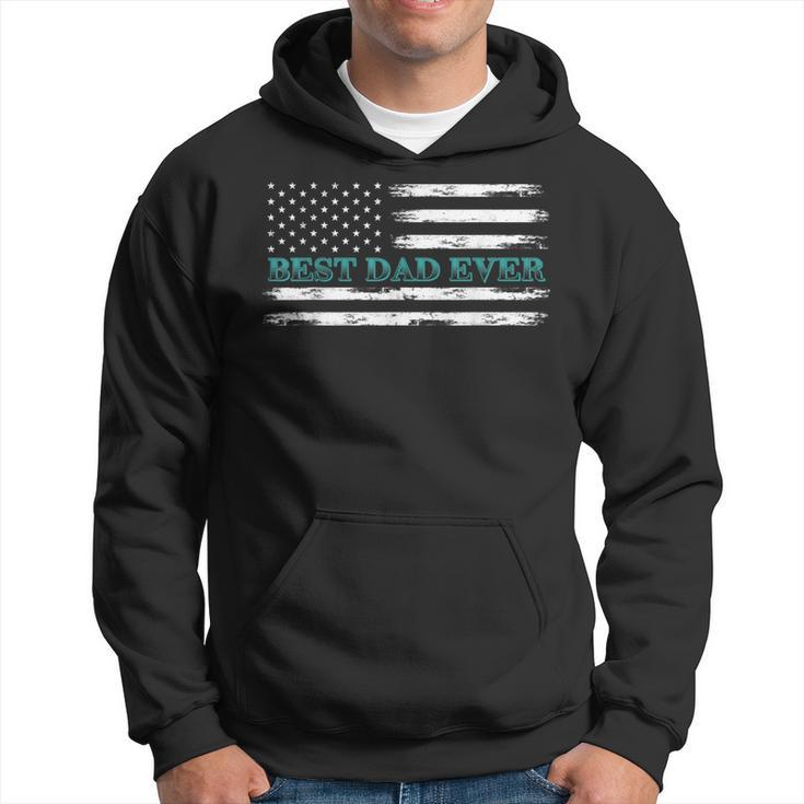 Happy Fathers Day Best Dad Ever With Us American Flag Hoodie