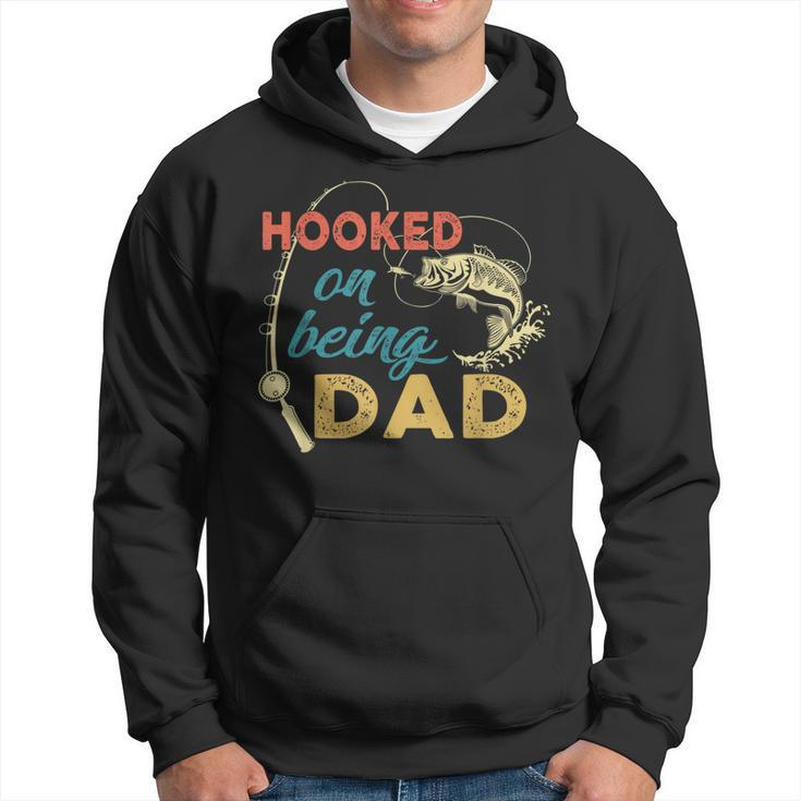 Hooked On Being A Dad  Fishing Dad Father_S Day Hoodie