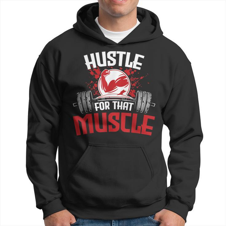 Hustle For That Muscle Fitness Motivation  Hoodie