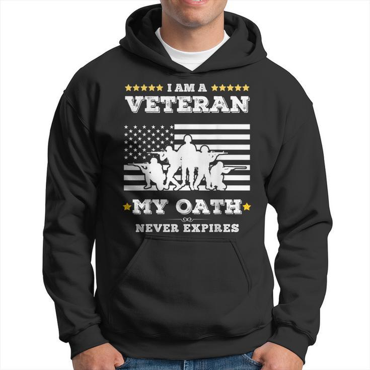 I Am A Veteran My Oath Never Expires Veteran Day Gift  V9 Hoodie