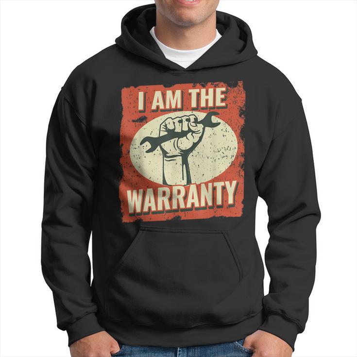 I Am The Warranty Vintage Mechanic Dad For Men Auto Mechanic  Hoodie