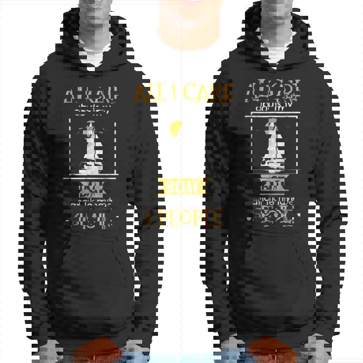 I Care About My Boat And Like Maybe 3 People Funny T Hoodie
