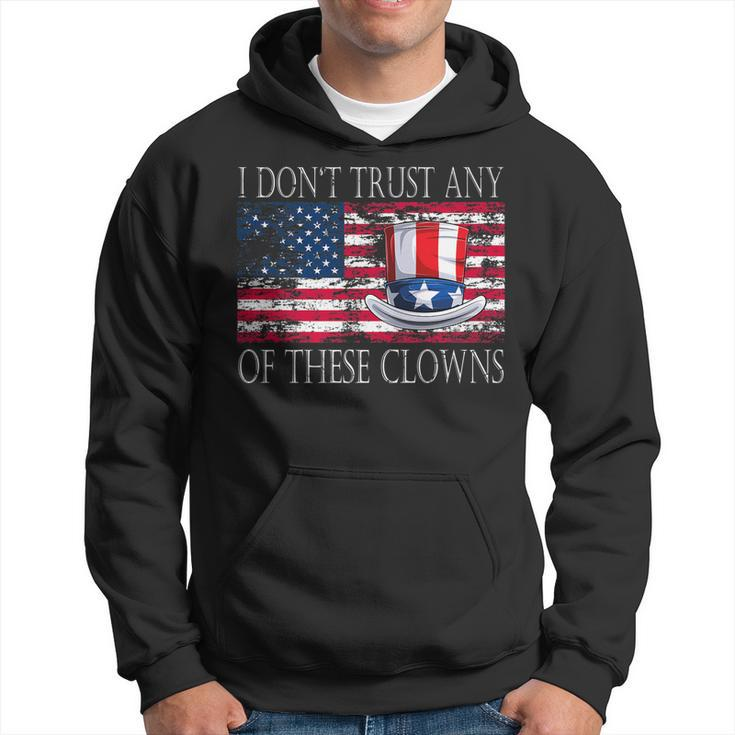 I Don´T Trust Any Of These Clowns Anti Government   Hoodie