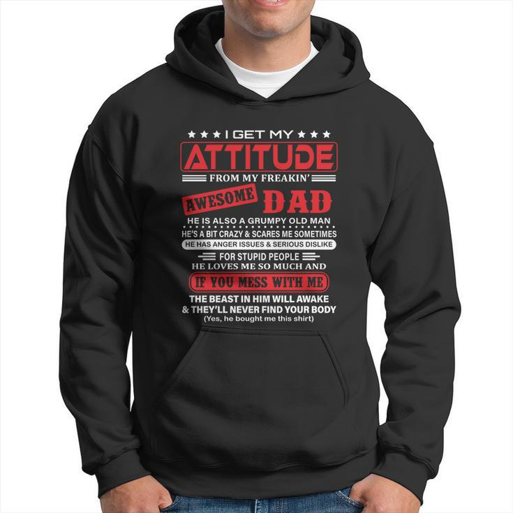 I Get My Attitude From My Freaking Awesome Dad Pullover Hoodie V3 Hoodie