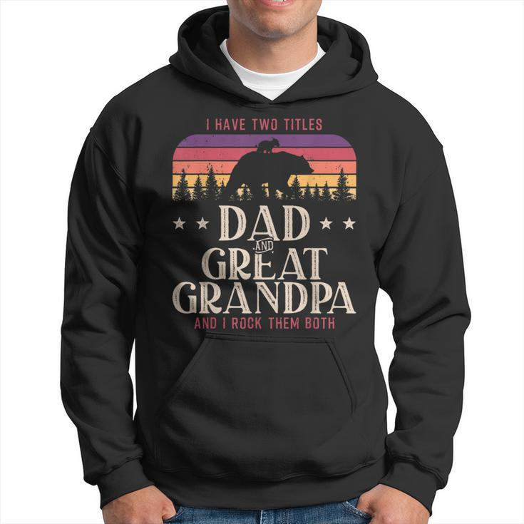 I Have Two Titles Dad And Great Grandpa Men Vintage Grandpa  V5 Hoodie