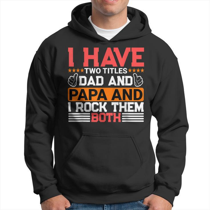 I Have Two Titles Dad And Lawyer And I Rock Them Both  Hoodie