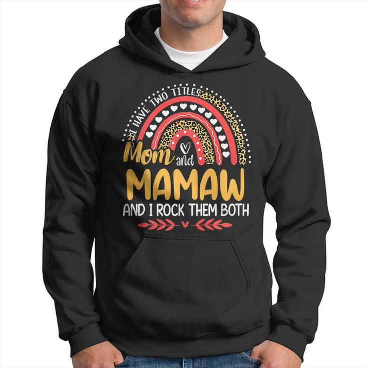 I Have Two Titles Mom And Mamaw Pink Leopard Rainbow   Hoodie