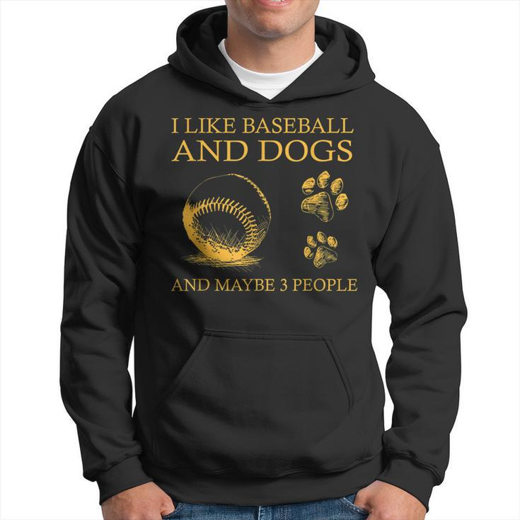 I Like Baseball And Dogs And Maybe 3 People Funny Hoodie