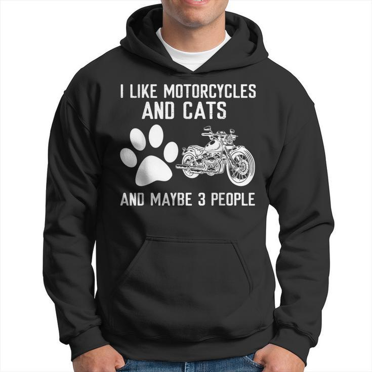 I Like Motorcycles And Cats And Maybe 3 People Hoodie