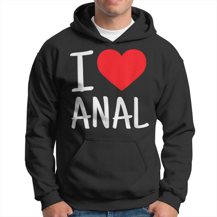 I Love Anal Funny Butt Sex  Hoodie