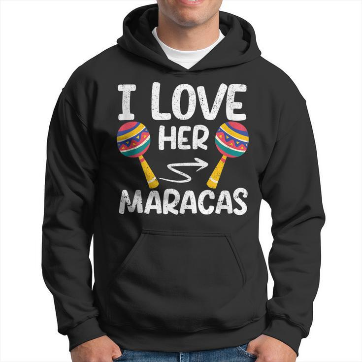 I Love Her Maracas Cinco De Mayo Matching Couple Mexican  Hoodie