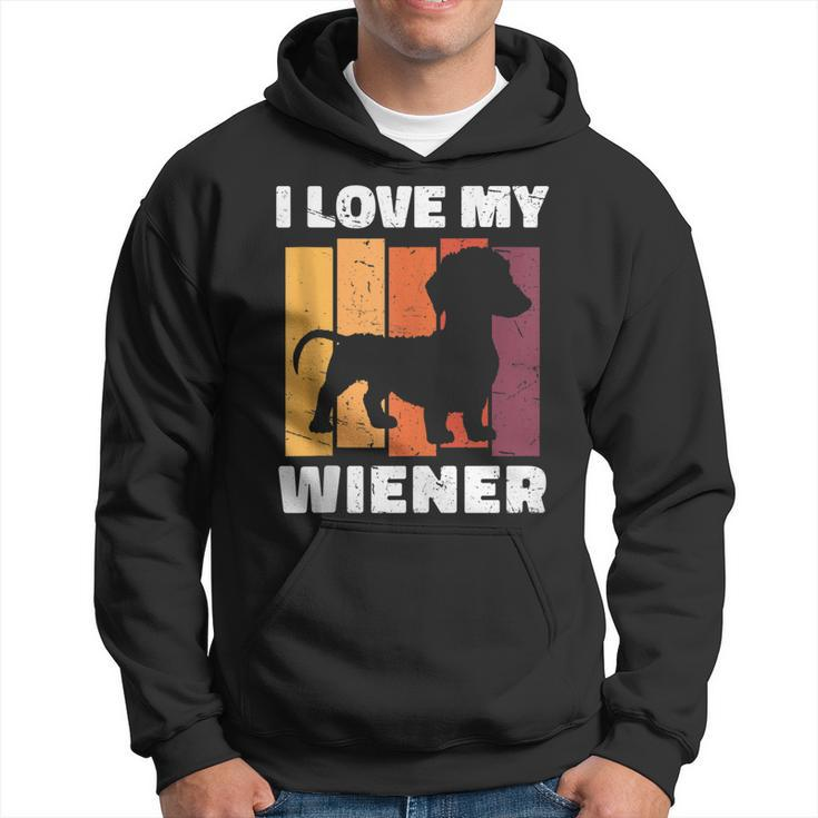 I Love My Wiener Dog Funny Dachshund Dad Dog Lover Pun  Hoodie