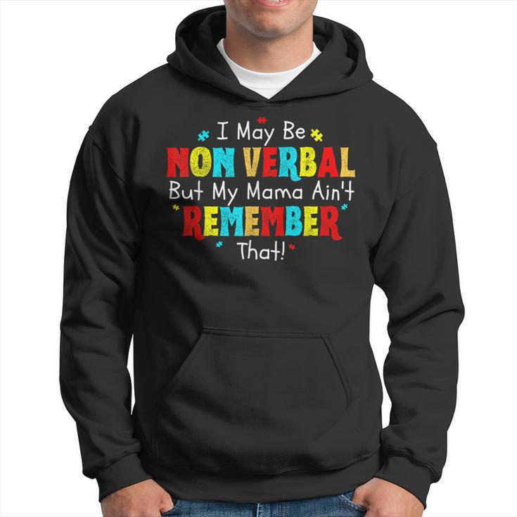 I May Be Non Verbal Autism Mom Kids Youth Autism Awareness  Hoodie