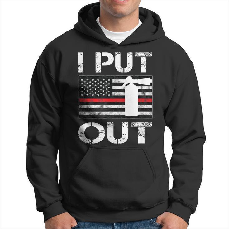 I Put Out Safety Firefighters Fireman Fire  Hoodie