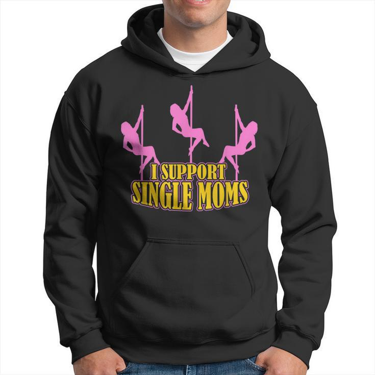 I Support Single Moms Mens Divorce Party  Men Hoodie Graphic Print Hooded Sweatshirt