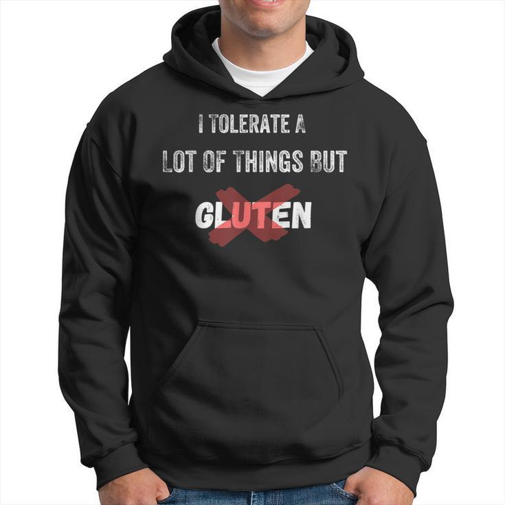 I Tolerate A Lot Of Things But Not Gluten Celiac Disease  V2 Hoodie