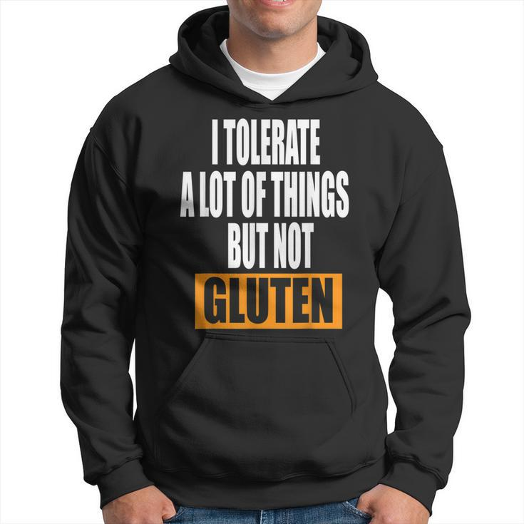 I Tolerate A Lot Of Things But Not Gluten  V5 Hoodie