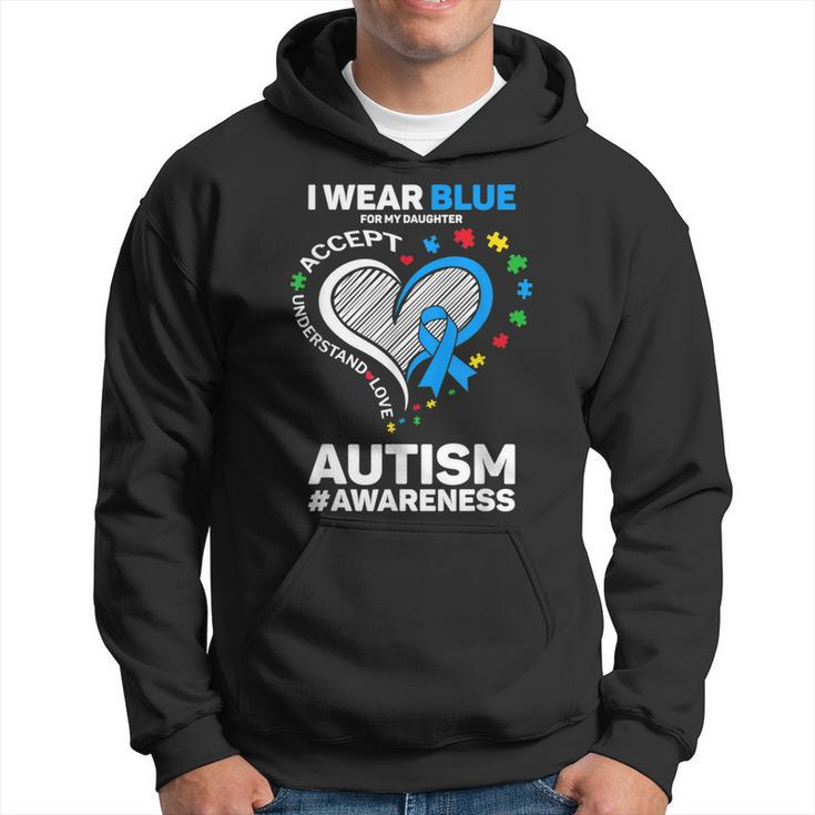 I Wear Blue For My Daughter Autism Mom Dad Autism Awareness  Hoodie