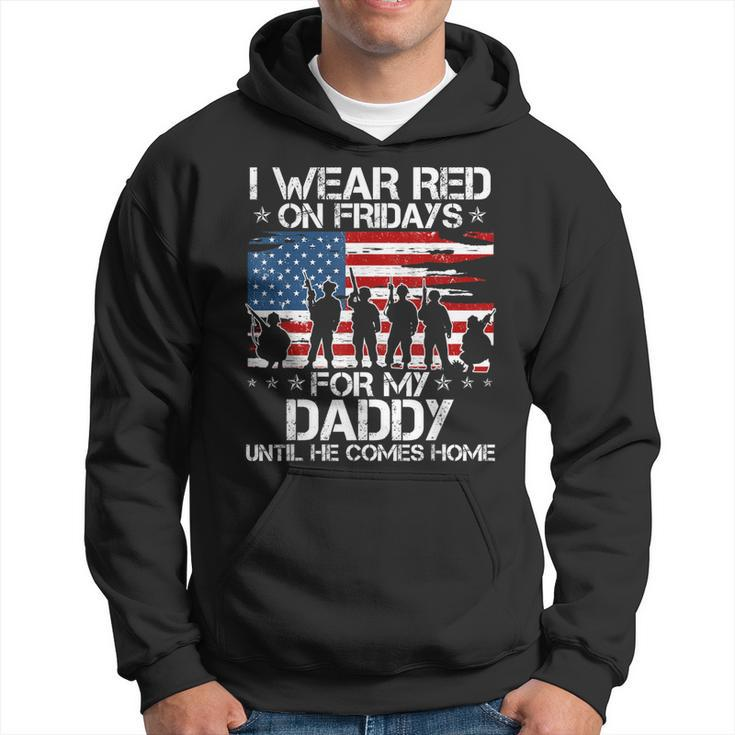 I Wear Red On Friday For My Daddy Support Our Troops  Hoodie