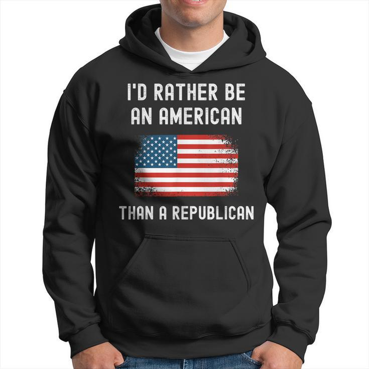 Id Rather Be An American Than A Republican Anti-Republicans Men Hoodie