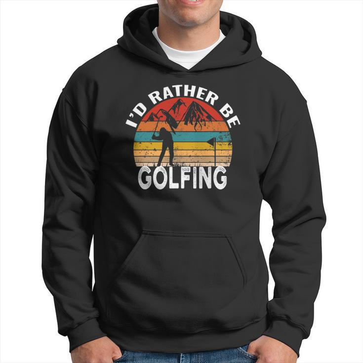 Id Rather Be Golfing Golf Lover Vintage Men Hoodie