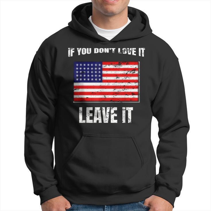 If You Dont Love It Leave It I 4Th Of July  Hoodie