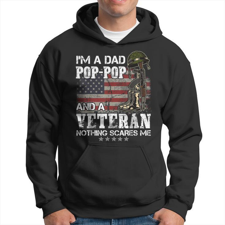 Im A Dad Pop-Pop And A Veteran Nothing Scares Me  Men Hoodie Graphic Print Hooded Sweatshirt