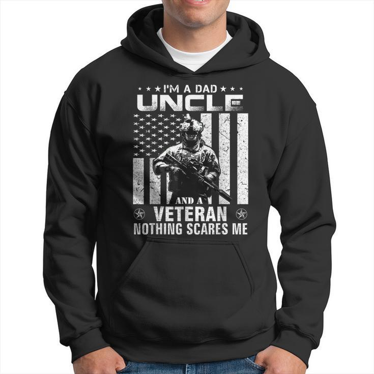 Im A Dad Uncle Veteran Nothing Scares Me Fathers Day Gift  Men Hoodie Graphic Print Hooded Sweatshirt