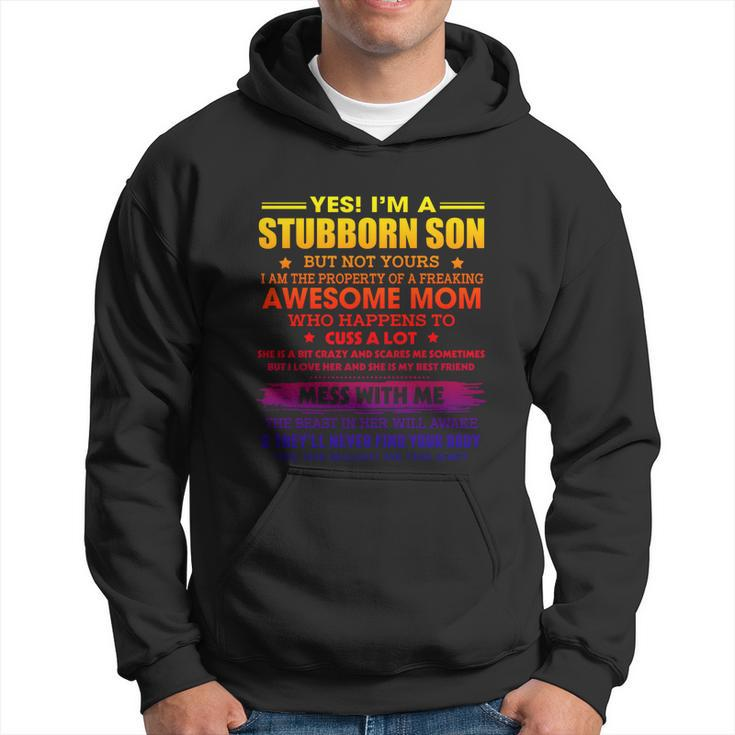 Im A Stubborn Son But My Freaking Awesome Mom Funny Funny Gift Hoodie
