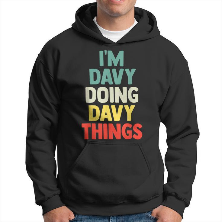 Im Davy Doing Davy Things Personalized Name  Gift  Hoodie