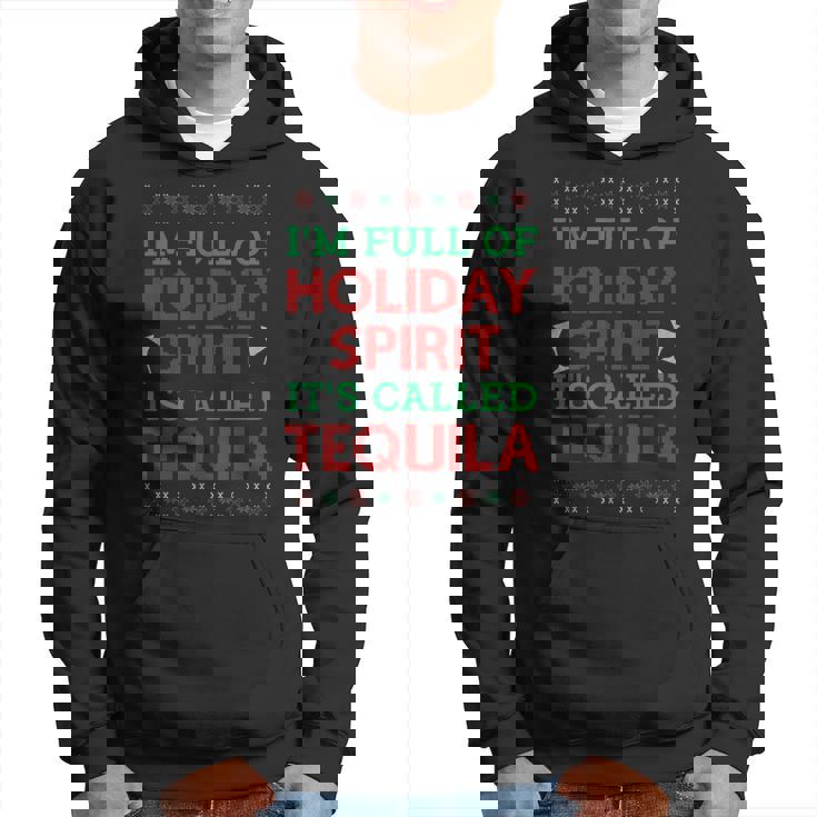 Im Full Of Holiday Spirit Its Called Tequila Christmas  Men Hoodie Graphic Print Hooded Sweatshirt