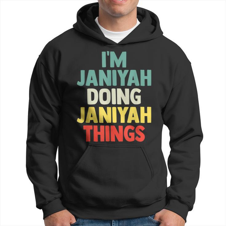 Im Janiyah Doing Janiyah Things Personalized Name Gi Hoodie