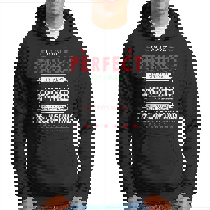 Im Not Perfect But Im An Applebee And Thats Almost The Same Thing  Personalized Last Name Hoodie
