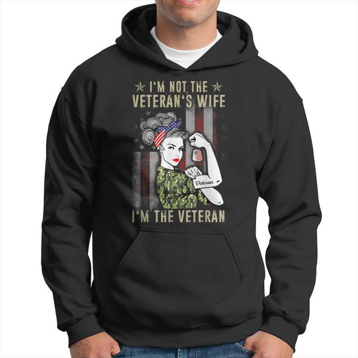 Im Not The Veterans Wife Im The Veteran Proud Women Vets Hoodie