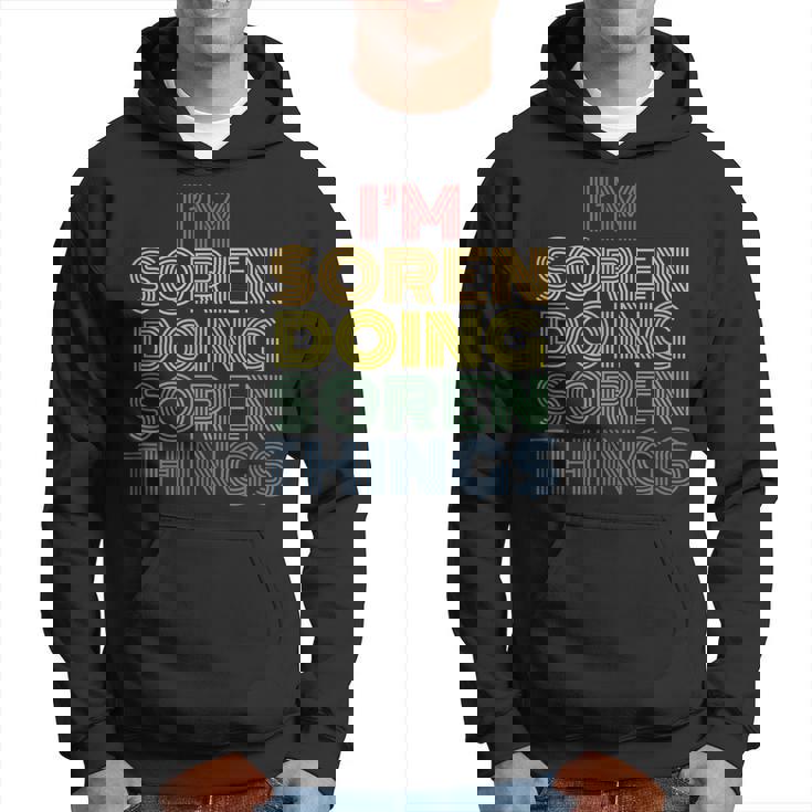 Im Soren Doing Soren Things Funny Personalized Name Hoodie